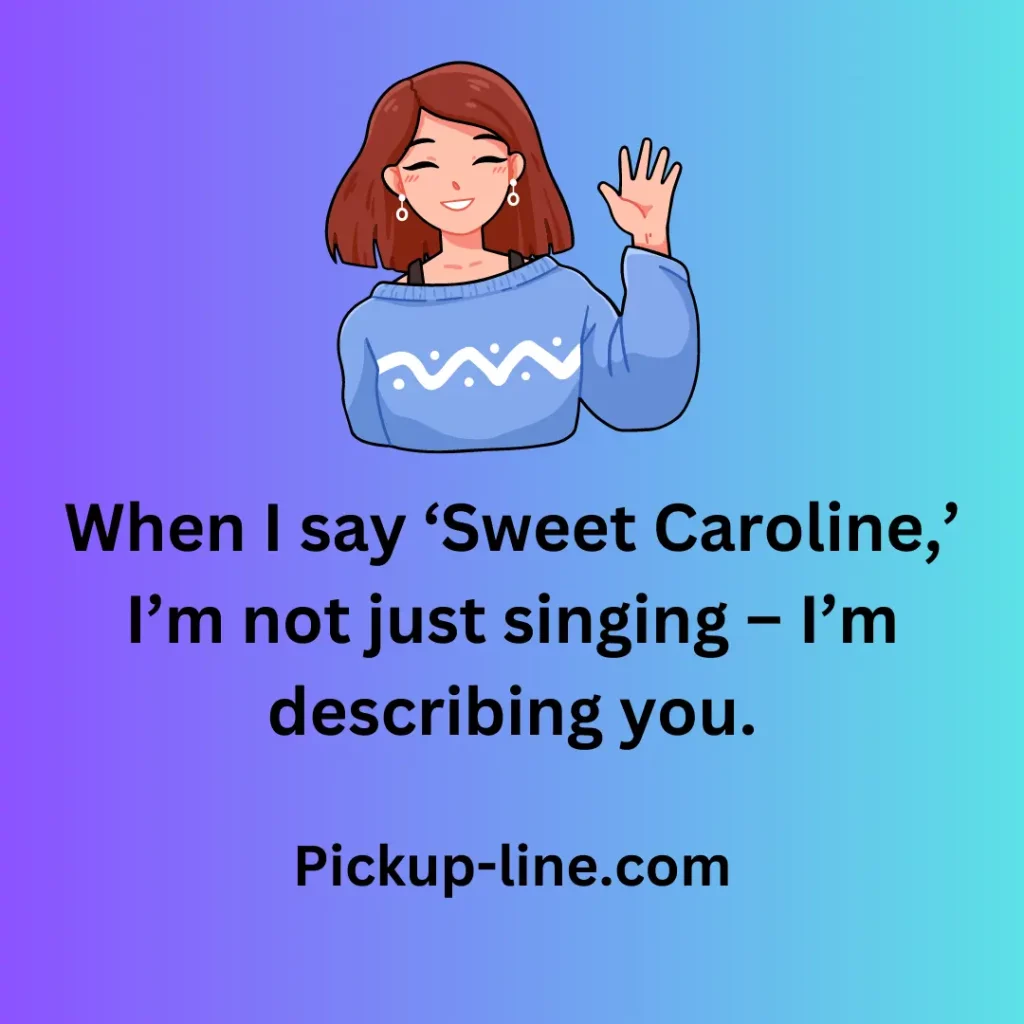 Caroline Pick Up Lines