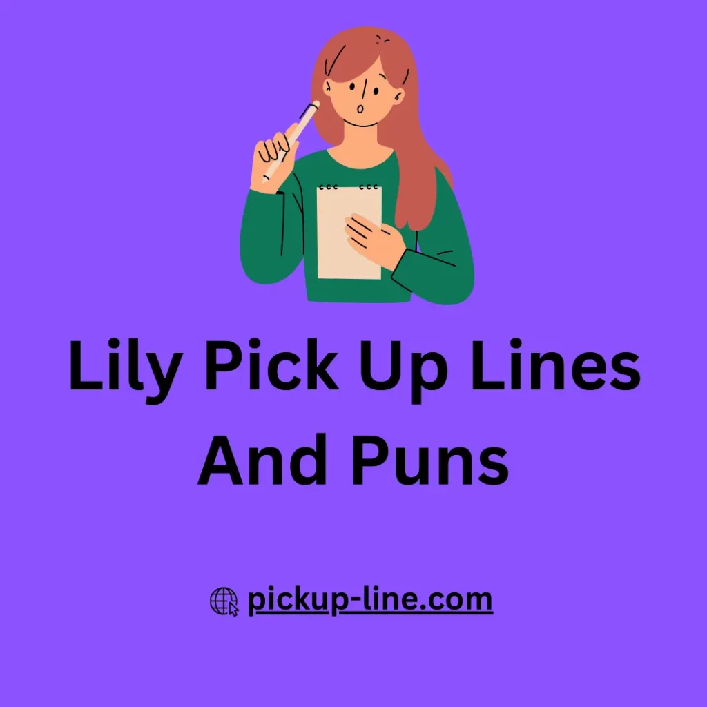 50-lily-pick-up-lines-and-puns-to-impress-lily