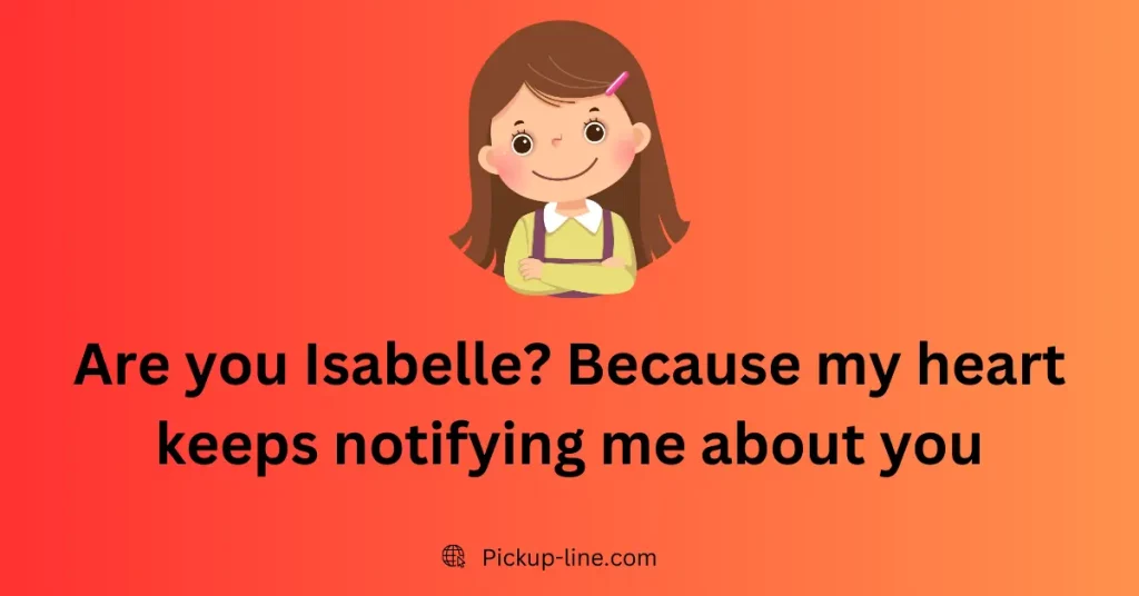 Pick Up Lines For Isabelle