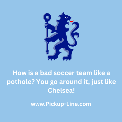 Chelsea Pick Up Lines