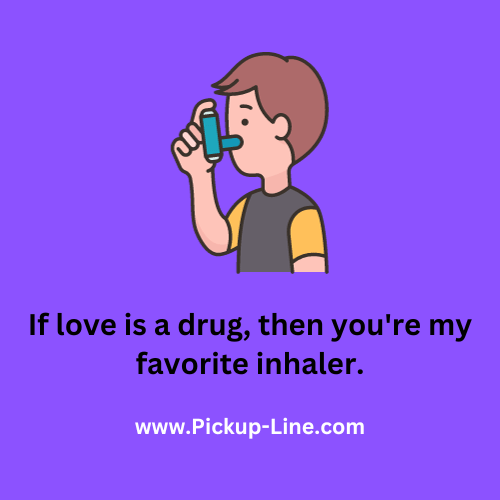 Asthma Pick Up Lines 