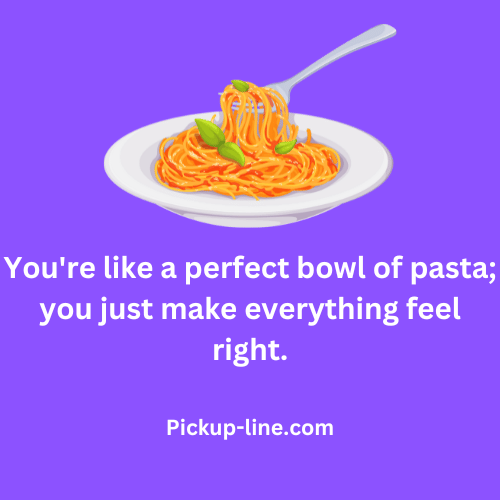 Pasta Pick Up Lines